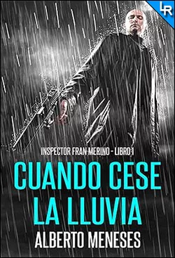 Cuando cese la lluvia de Alberto Meneses