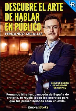 Descubre el arte de hablar en público de Fernando Miralles