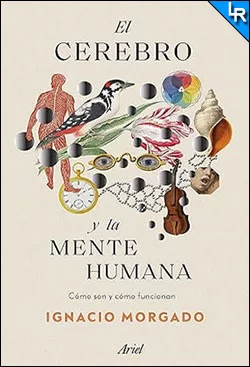 El cerebro y la mente humana de Ignacio Morgado