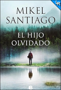 El hijo olvidado de Mikel Santiago