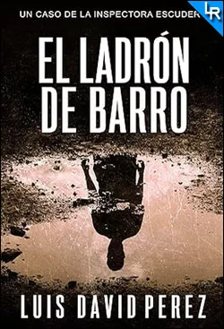 El ladrón de barro de Luis David Pérez