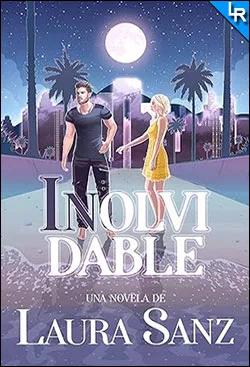 Inolvidable (Hermanos Alba nº 1) de Laura Sanz