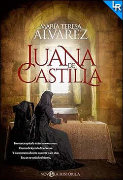 Juana de Castilla de María Teresa Álvarez