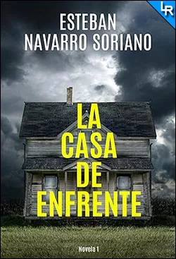 La casa de enfrente de Esteban Navarro Soriano