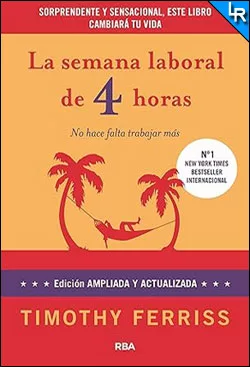 Descargar La semana laboral de 4 horas de Timothy Ferriss