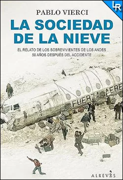 La sociedad de la nieve de Pablo Vierci