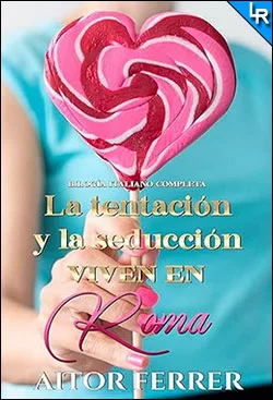 Descargar La tentación y la seducción viven en Roma de Aitor Ferrer