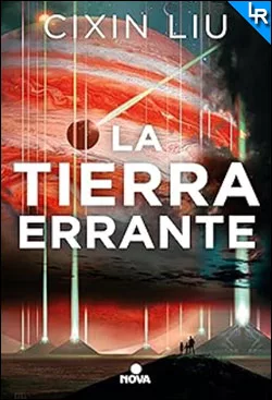 La tierra errante de Cixin Liu