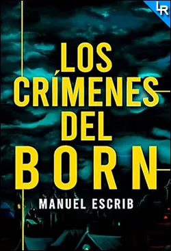 Los crímenes del Born de Manuel Escrib