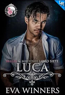 Luca (Bellas & Mafiosos nº 7) de Eva Winners