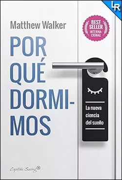 Por qué dormimos de Matthew Walker