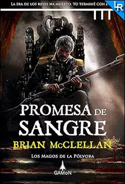 Promesa de sangre de Brian McClellan