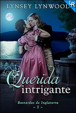 Querida intrigante de Lynsey Lynwood