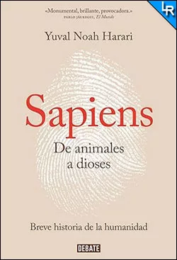 Sapiens. De animales a dioses de Yuval Noah Harari