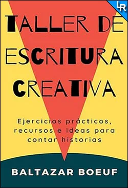 Taller de escritura creativa de Baltazar Boeuf