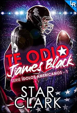 Te odio James Black de Star Clark