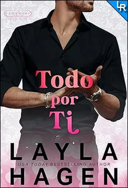 Todo por ti de Layla Hagen