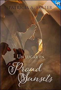 Descargar Un lugar en Proud Sunsets de Patricia A. Miller