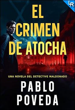 El crimen de Atocha de Pablo Poveda