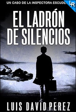 El ladrón de silencios de Luis David Pérez