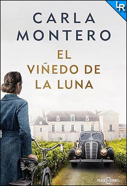 El viñedo de la luna de Carla Montero