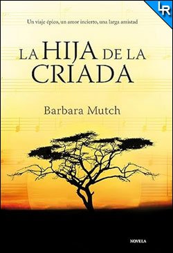 La hija de la criada de Barbara Mutch