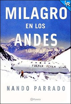 Milagro en los Andes de Nando Parrado