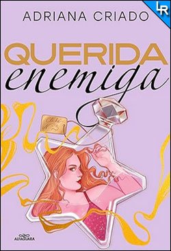 Querida enemiga (Trilogía Cliché 3) de Adriana Criado