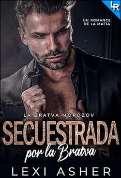 Secuestrada por la Bratva de Lexi Asher