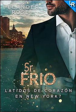 Señor Frio: Latidos de corazón en New York de Leander Rose