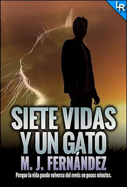 Siete vidas y un gato de M.J. Fernández