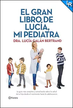 El gran libro de Lucía, mi pediatra de Lucía Galán Bertrand