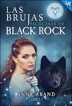 Las brujas escocesas de Black Rock de Anne Aband