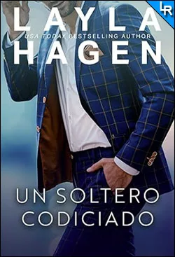 Un soltero codiciado de Layla Hagen